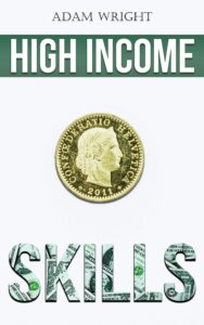 High-Income Skills Worth Learning Book