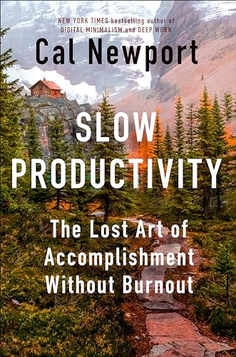 Slow Productivity by Cal Newport
