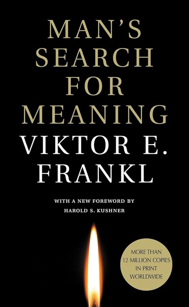 Man’s Search for Meaning by Viktor Frankl