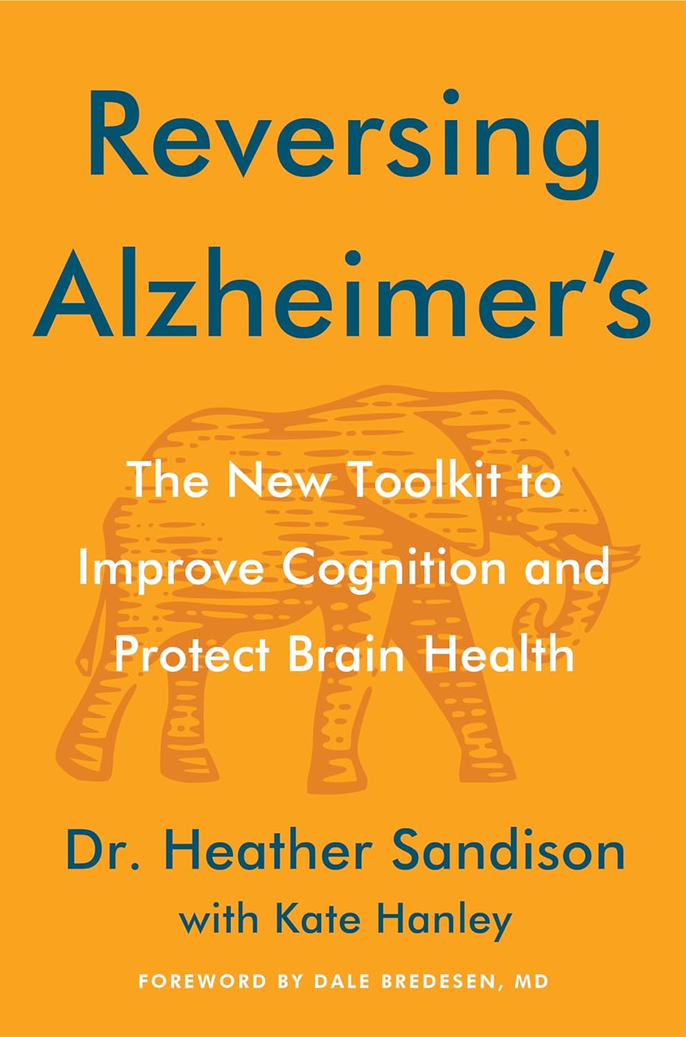Reversing Alzheimer’s by Heather Sandison with Kate Hanley
