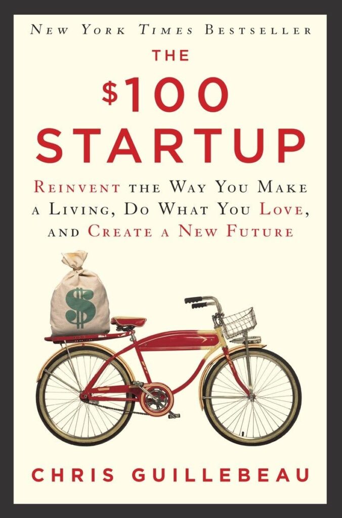 The $100 Startup by Chris Guillebeau