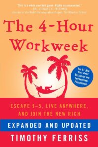 The 4-Hour Workweek by Tim Ferriss