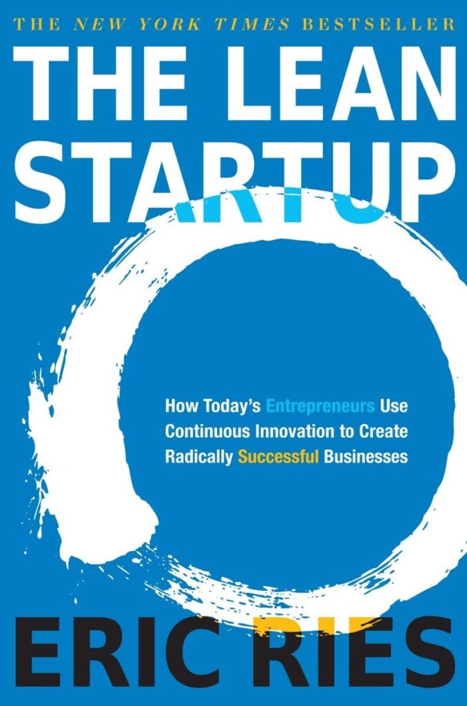 The Lean Startup by Eric Ries