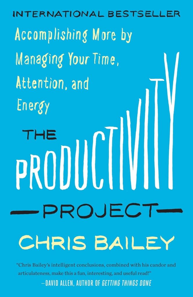 The Productivity Project by Chris Bailey 