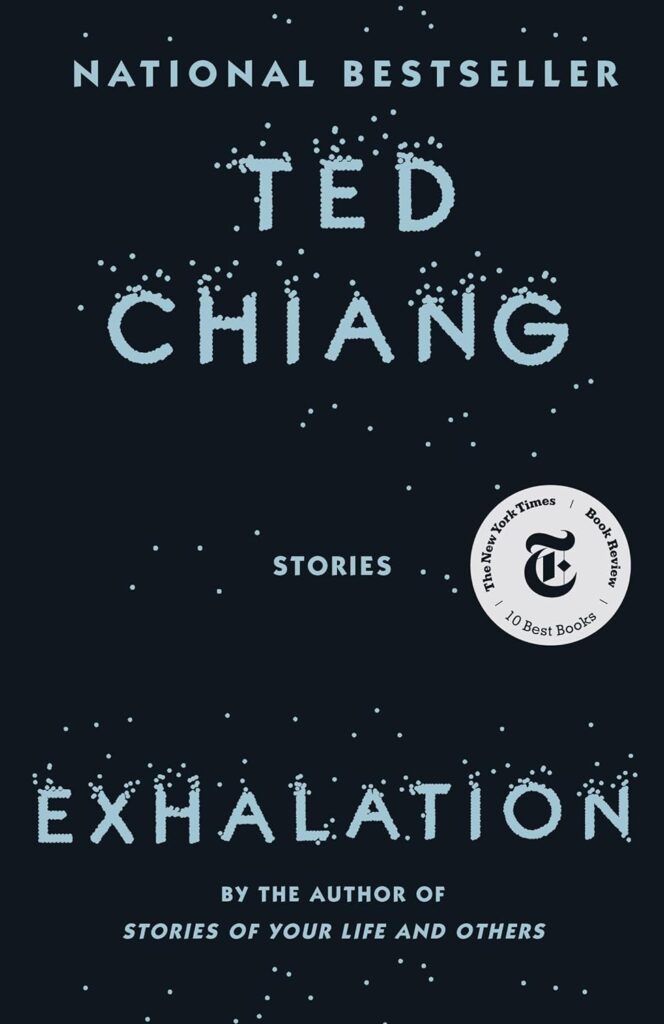 Exhalation- Stories by Ted Chiang, one of the best books about ai