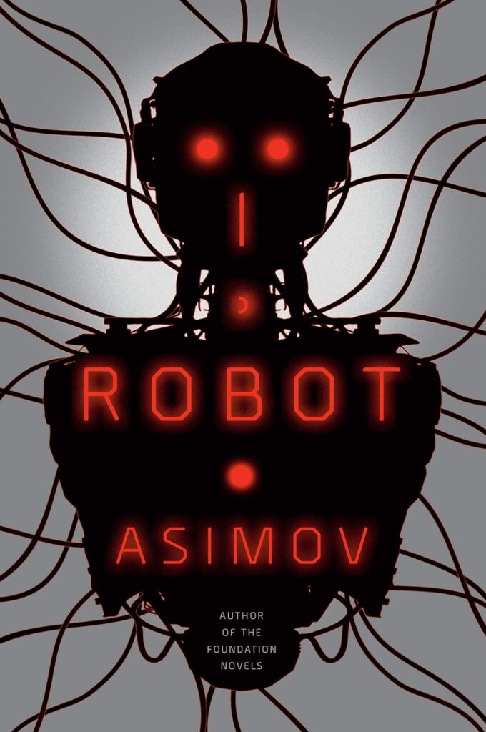 I, Robot by Isaac Asimov, one of the best books about ai