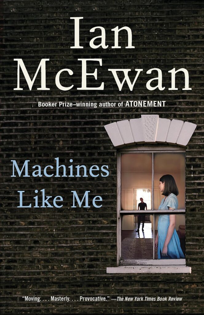 Machines Like Me by Ian McEwan, one of the best books about ai