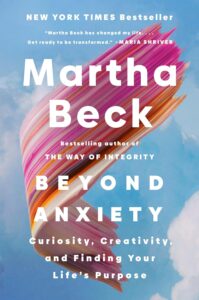 Beyond Anxiety by Martha Beck book cover