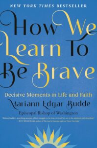 How We Learn to Be Brave by Mariann Edgar Budde book cover