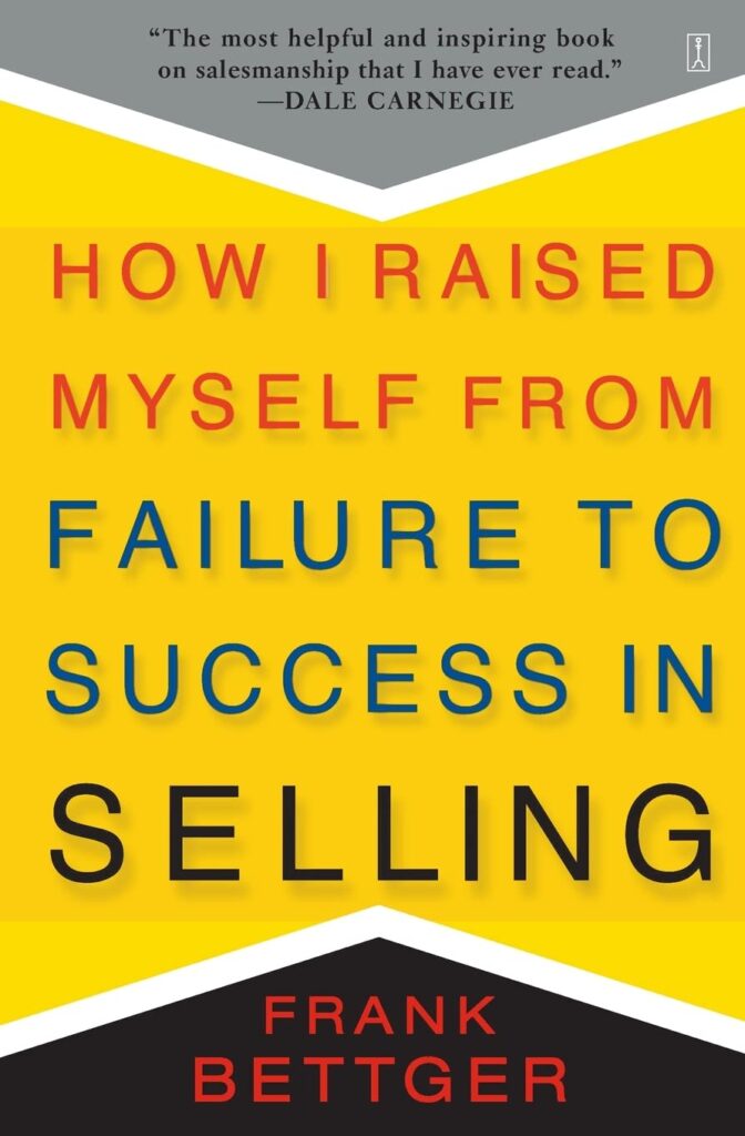 How I Raised Myself from Failure to Success in Selling Summary
