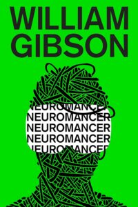 Neuromancer by William Gibson